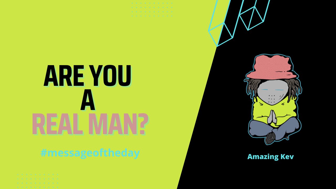 ARE YOU A REAL MAN? #messageoftheday 20230321