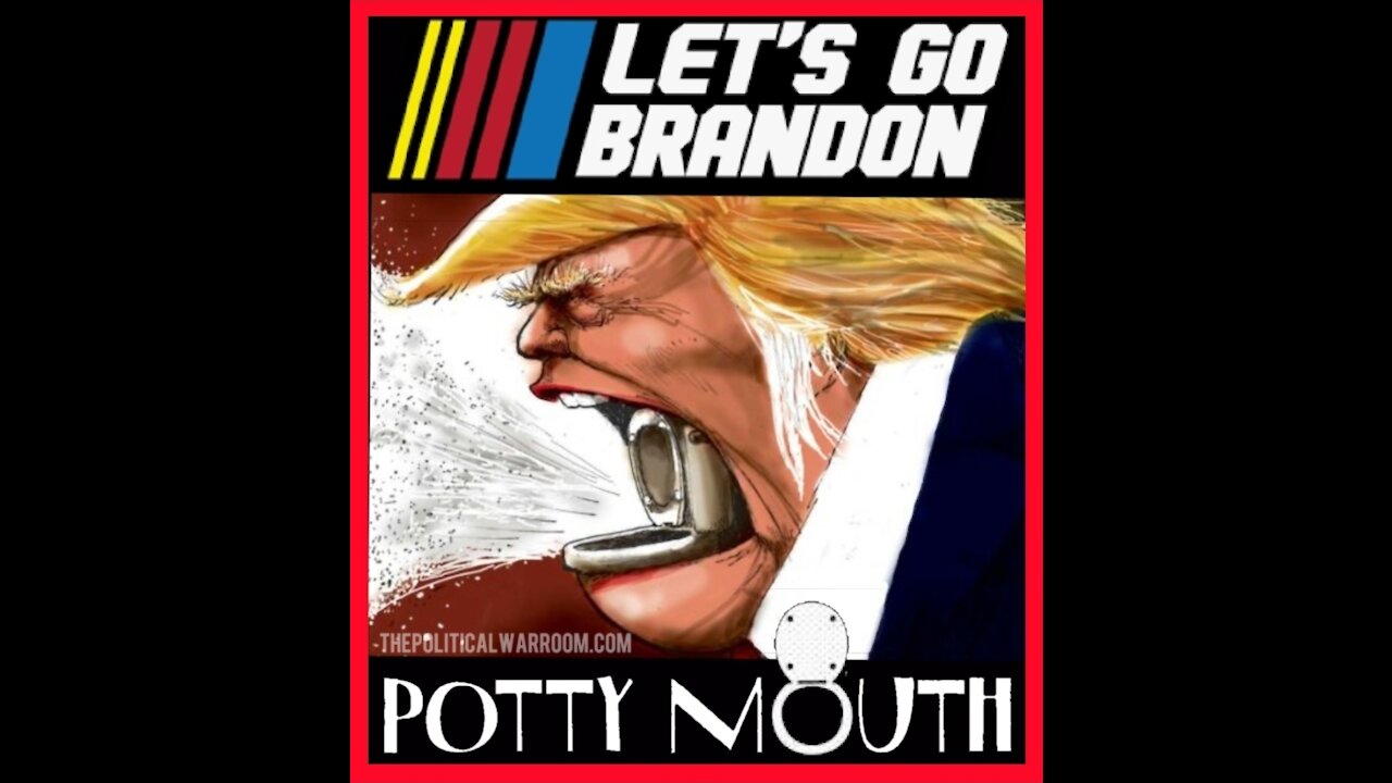 🤣"TRUMP 'LET'S GO BRANDON' POTTY MOUTH EDITION"🤣