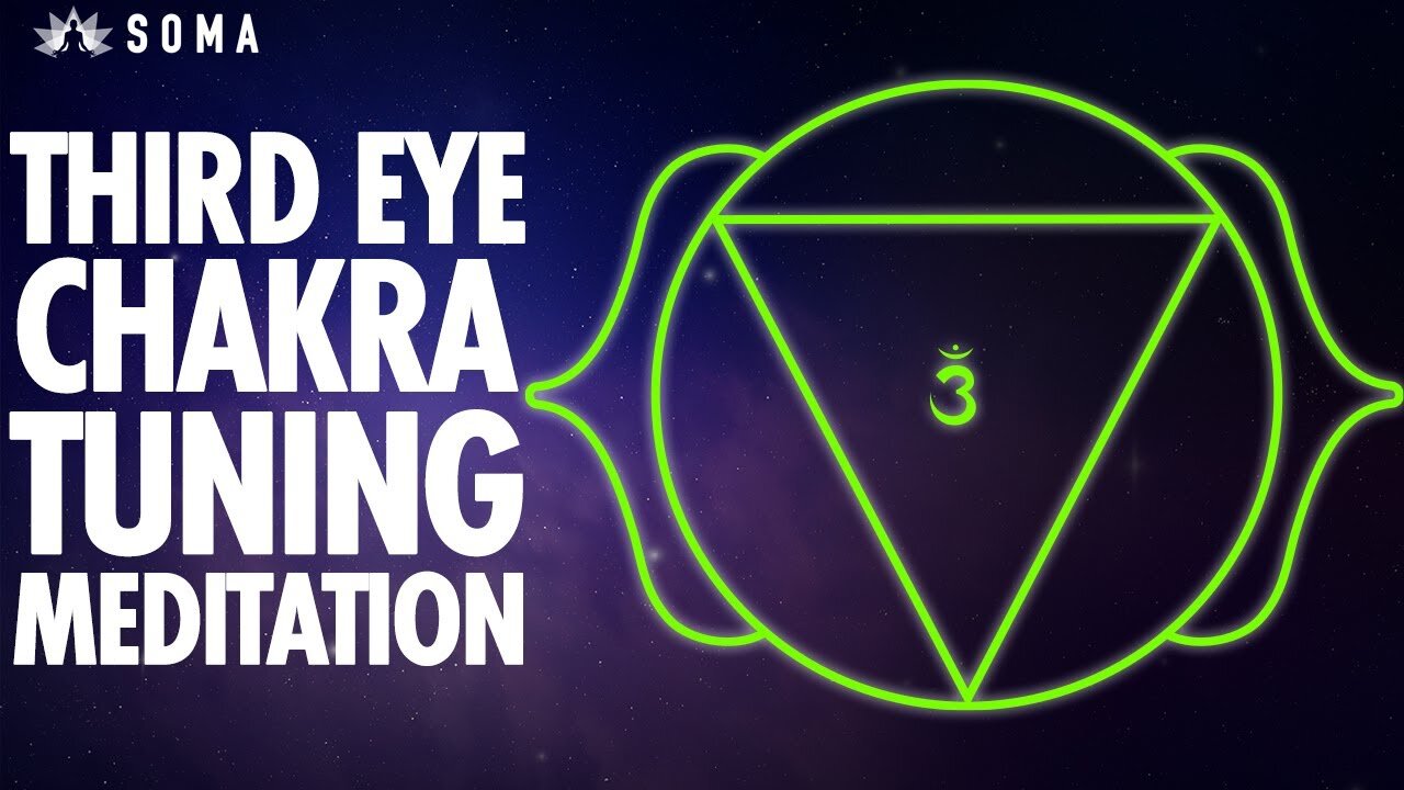 THIRD EYE CHAKRA TUNING MEDITATION MUSIC, Raise Intuitive Power - SOMA Breath