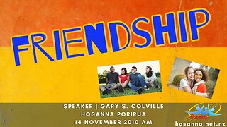 Friendship (Gary Colville) | Hosanna Porirua