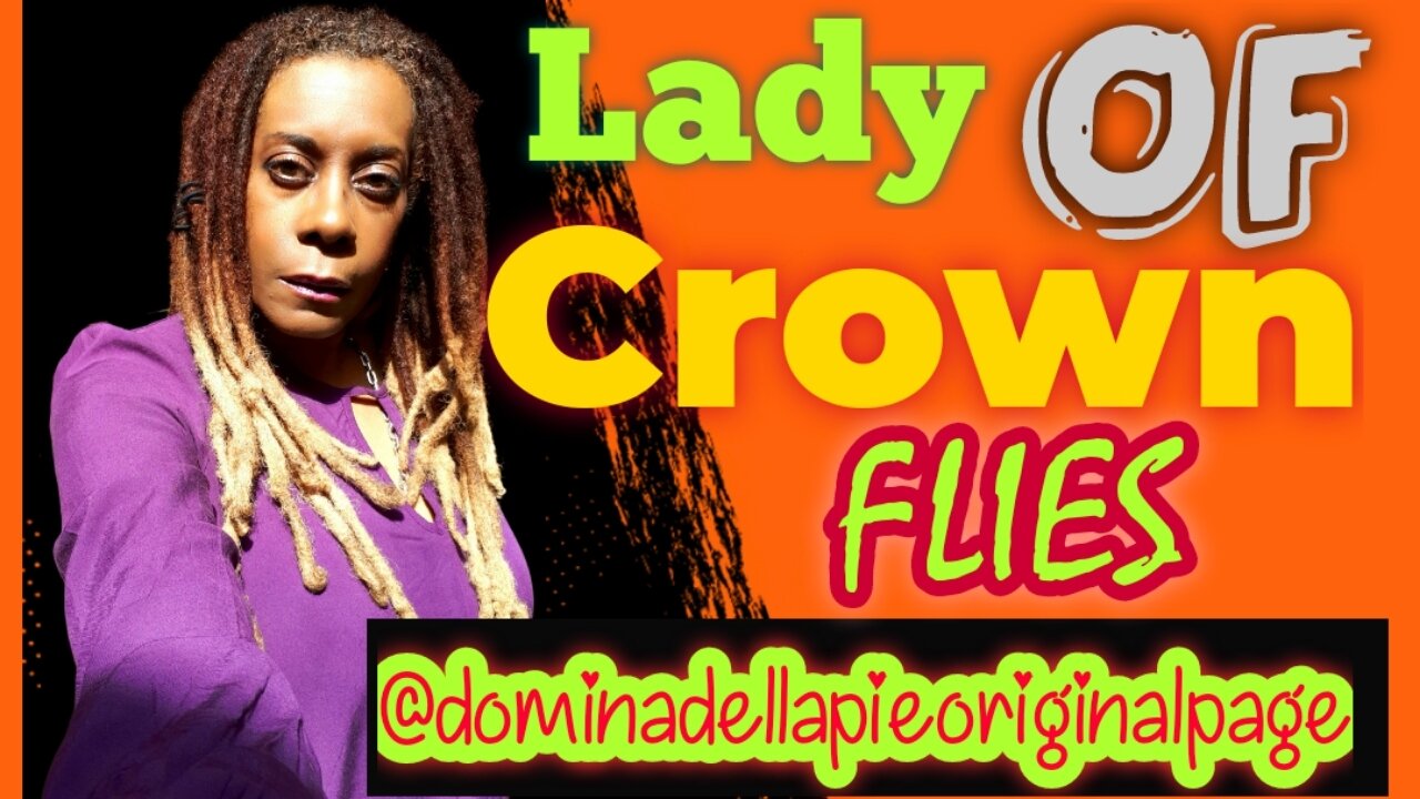 Lady of Crown FLIES