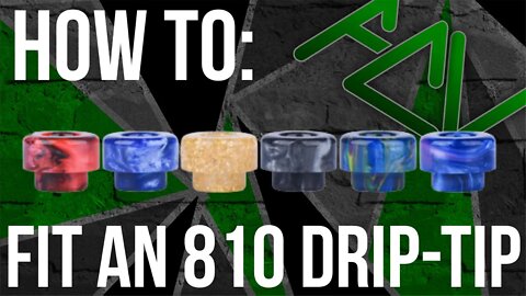 How To | Fit An 810 Drip Tip