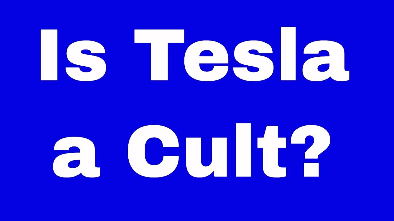 Is Tesla Is a Cult?