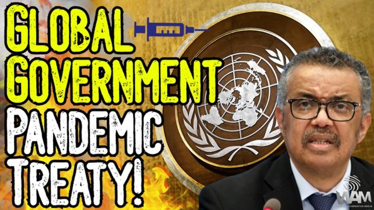 GLOBAL GOVERNMENT PANDEMIC TREATY! - U.N. Plans To PUNISH Countries Who Don't Comply!