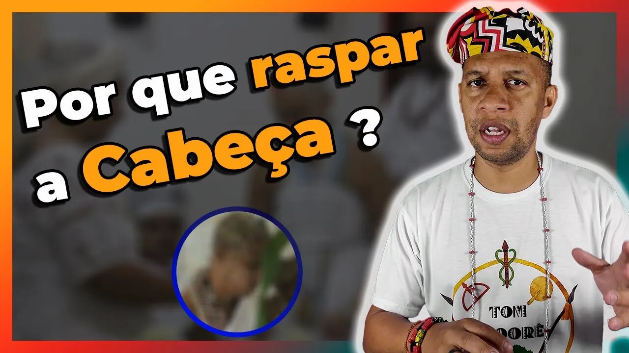 APRENDA por que raspa a CABEÇA no CANDOMBLÉ? - EP #04