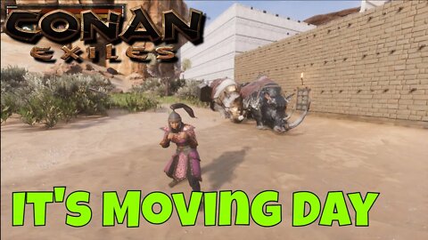 It's Moving Day For Me On Conan Exiles Lets Find A New Base