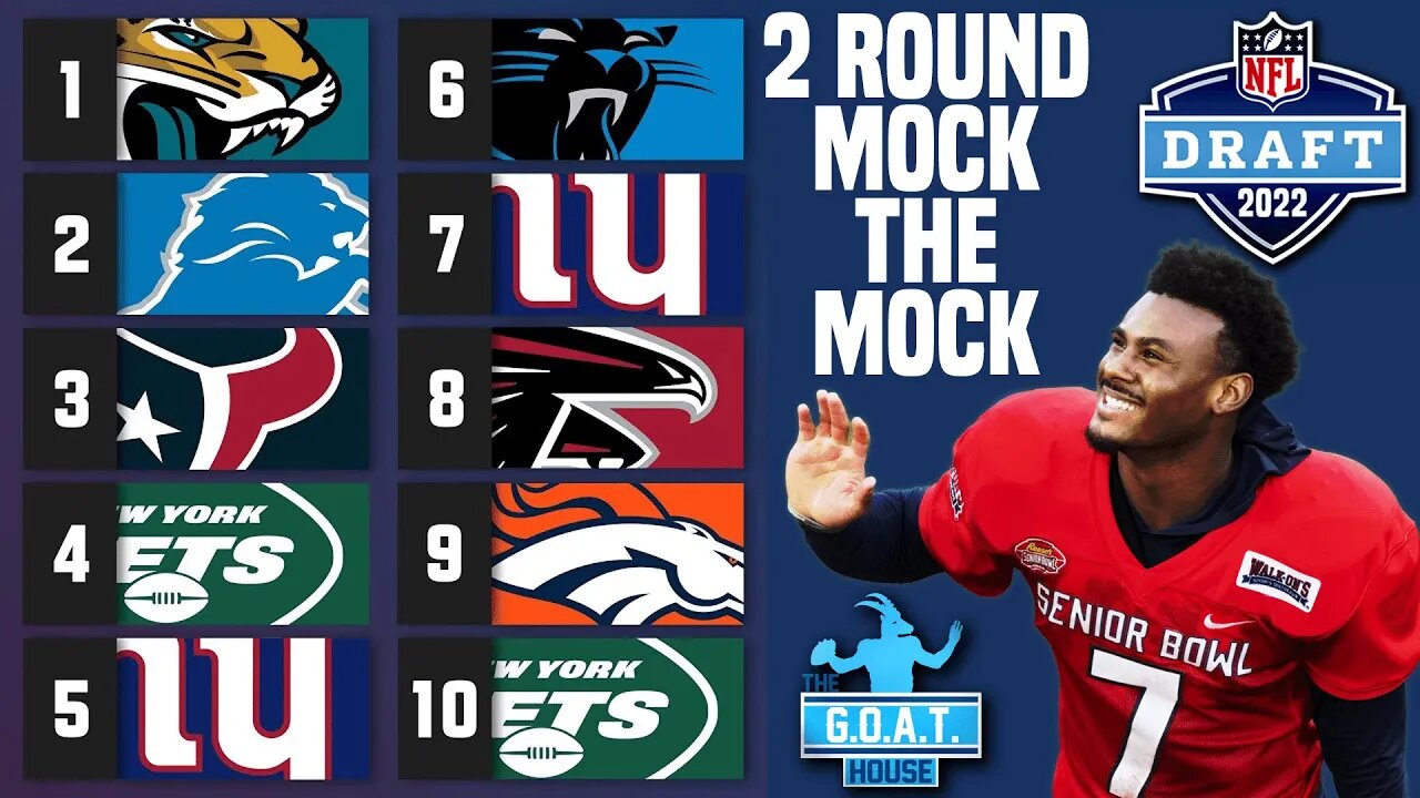 The GOAT House's 2 Round 2022 NFL Mock Draft | Mock The Mock