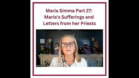 Maria Simma Part 27: Maria’s Sufferings and Letters from her Priests