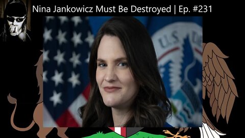 Nina Jankowicz Must Be Destroyed | Ep. #231