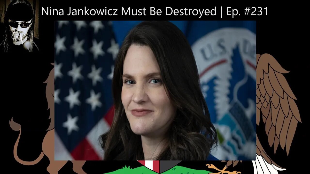 Nina Jankowicz Must Be Destroyed | Ep. #231