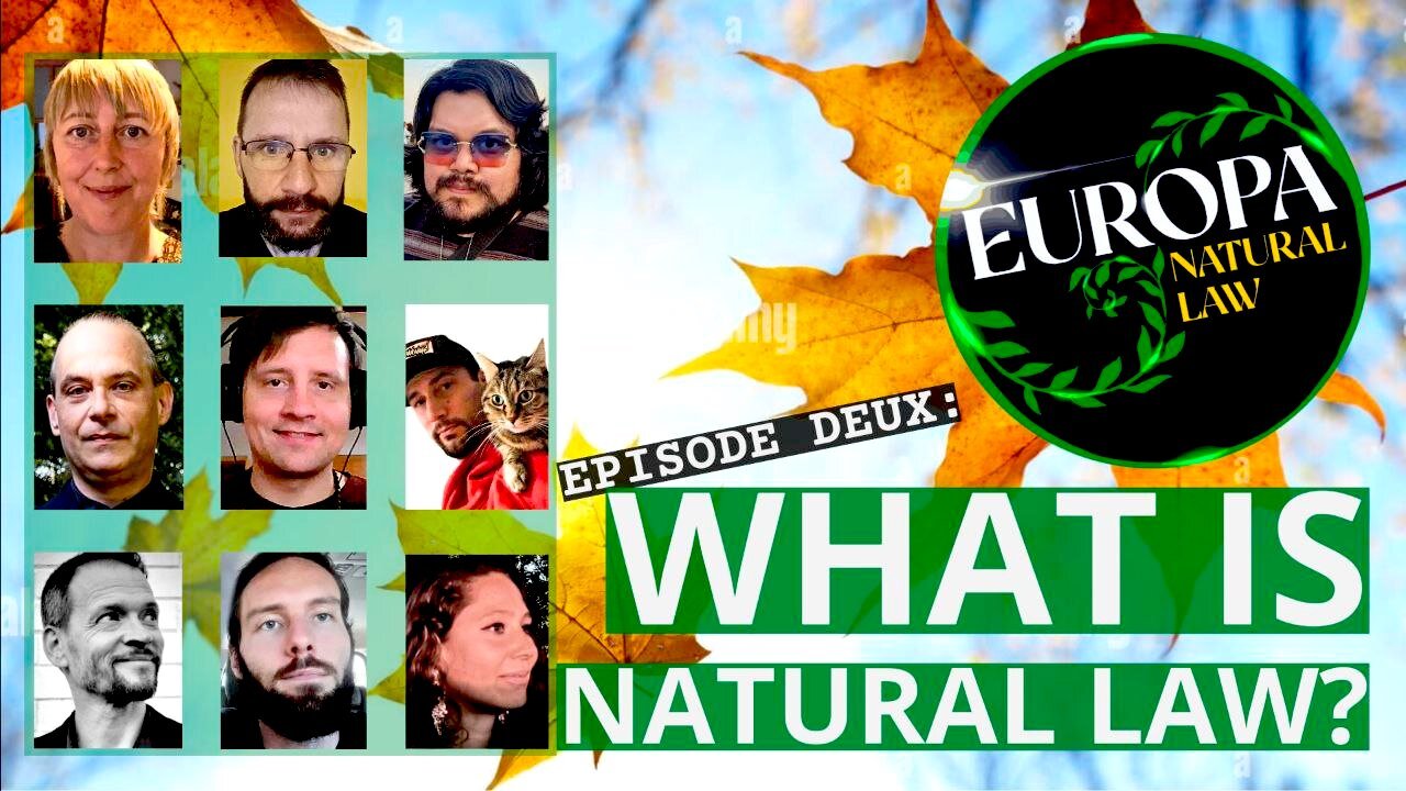 Natural Law Explained by 9 People From 7 Different Countries | Europa Natural Law Round Table