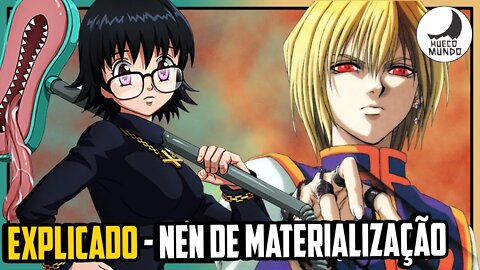 Como funciona o NEN de MATERIALIZAÇÃO, em HunterXHunter | Hueco Mundo