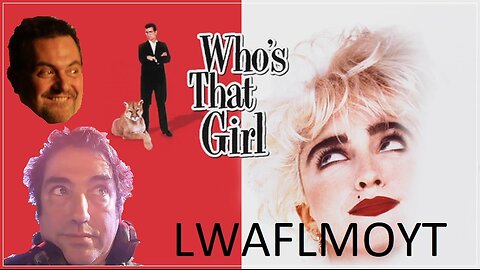 LWAFLMOYT Who's That Girl? 1987