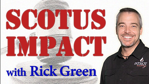 SCOTUS Impact - Rick Green on LIFE Today Live