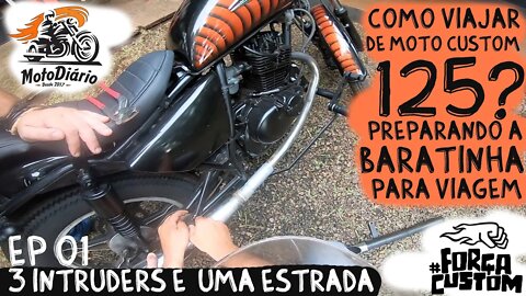 3 INTRUDERS na Estrada. Como VIAJAR de INTRUDER 125? Preparando a MOTO para a primeira VIAGEM