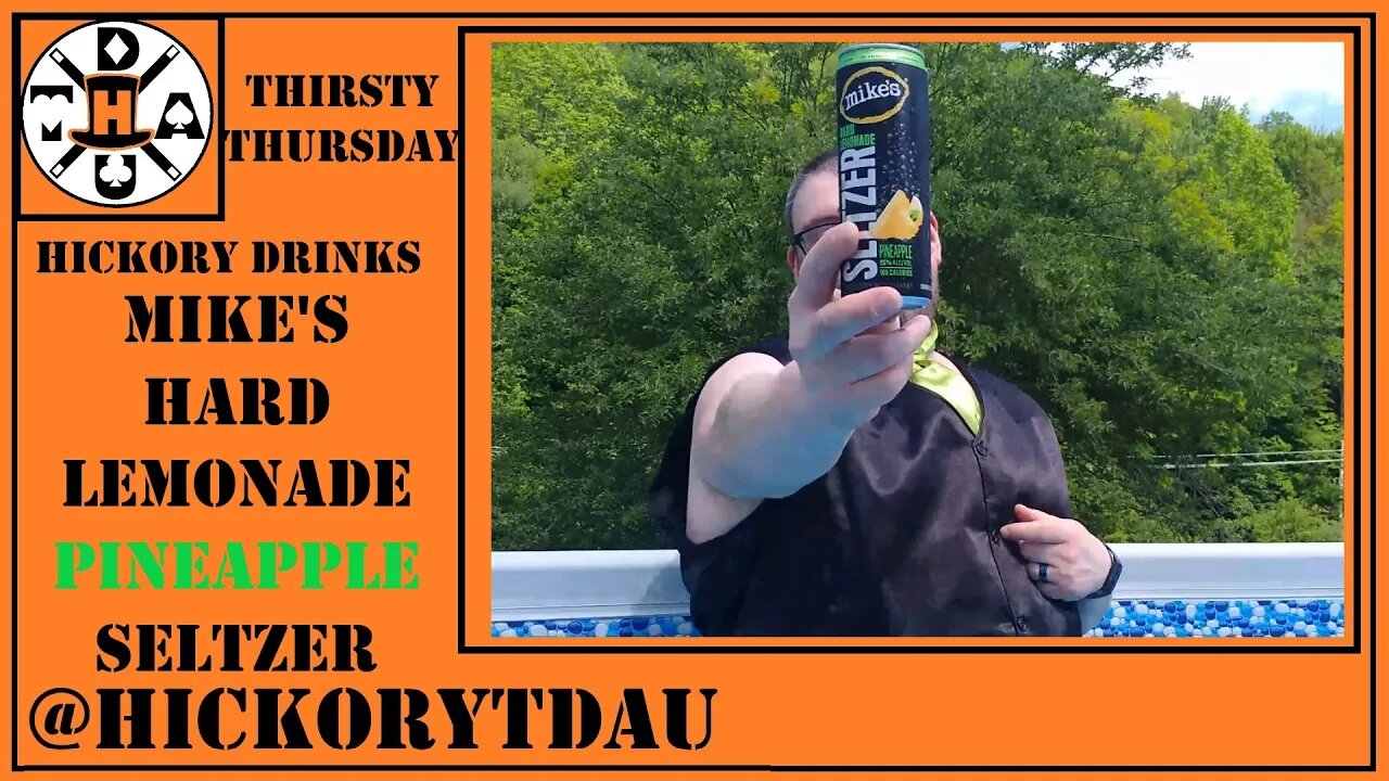 Mike's Hard Lemonade Pineapple Seltzer! Hickory Drinks! Thirsty Thursday! Summer Of Seltzer!