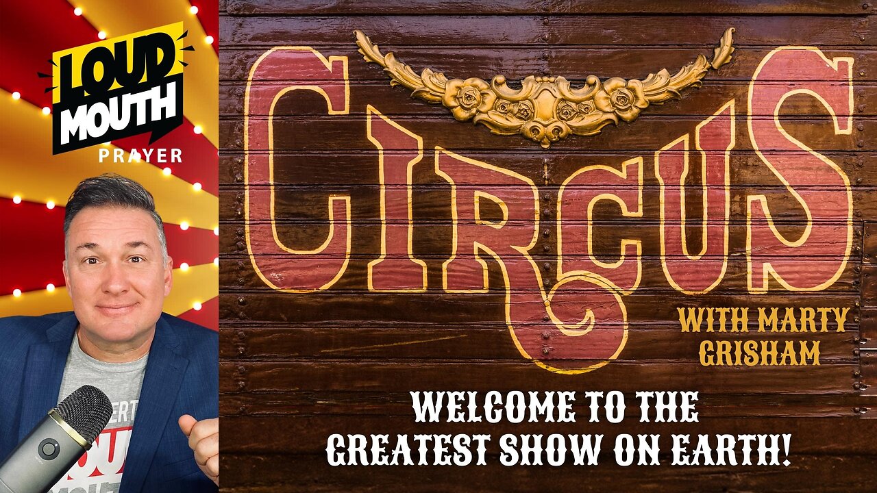 Prayer | CIRCUS - The Greatest Show On Earth - FAITH, FEAR, & FOOLISH FANTASY - Loudmouth Prayer