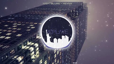 nightblure - Never | Replaye