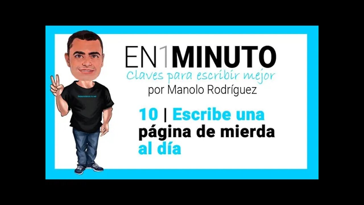 ✍️ 10 | EN1MINUTO | Claves para escribir mejor | Escribe una página de mierda al día