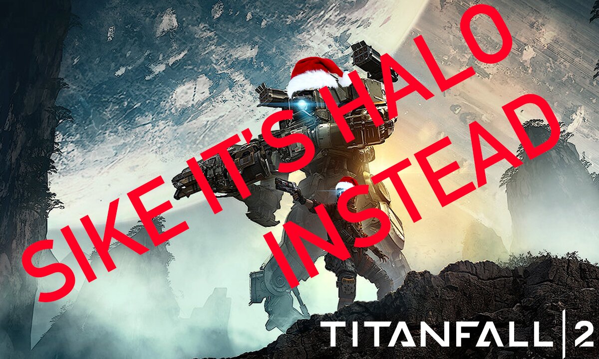 Twas the Titan Before Christmas! | Yet Another Titanfall 2 Stream