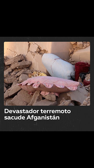 Aldeas arrasadas y casas reducidas a escombros: un potente terremoto de 6,3 sacude Afganistán