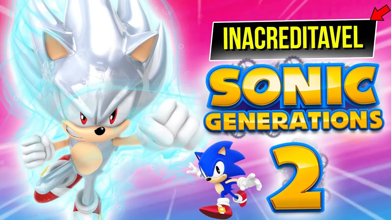 SONIC GENERATIONS ganhou 25 FASES INCRIVEIS 😯| SONICVERSO