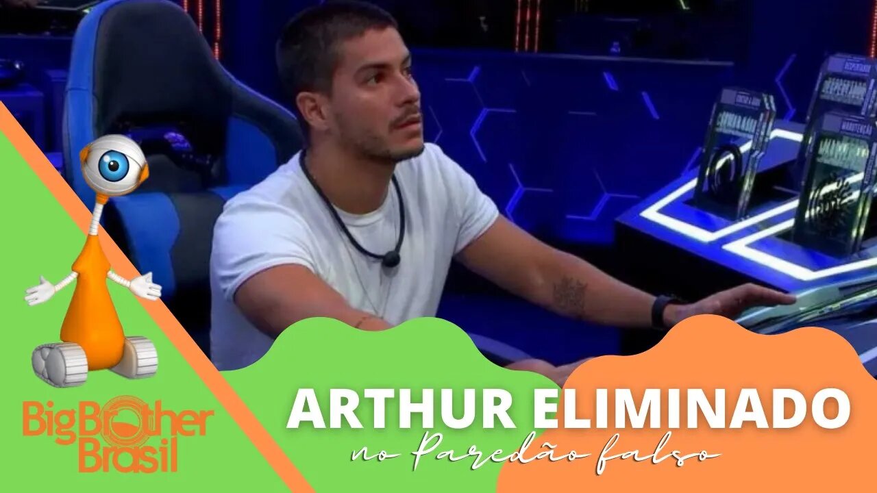 BBB22 Eliminação Arthur Paredão Falso - Quarto Secreto - Poderes do Arthur Aguiar