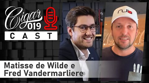 CIGAR 019 - Super bate papo com Matisse de Wilde e Fred Vandermarliere - J. Cortès & Oliva Cigars