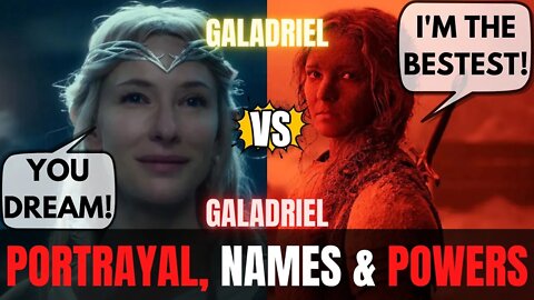 Galadriel vs Guyladriel - Portrayal, Names & Powers