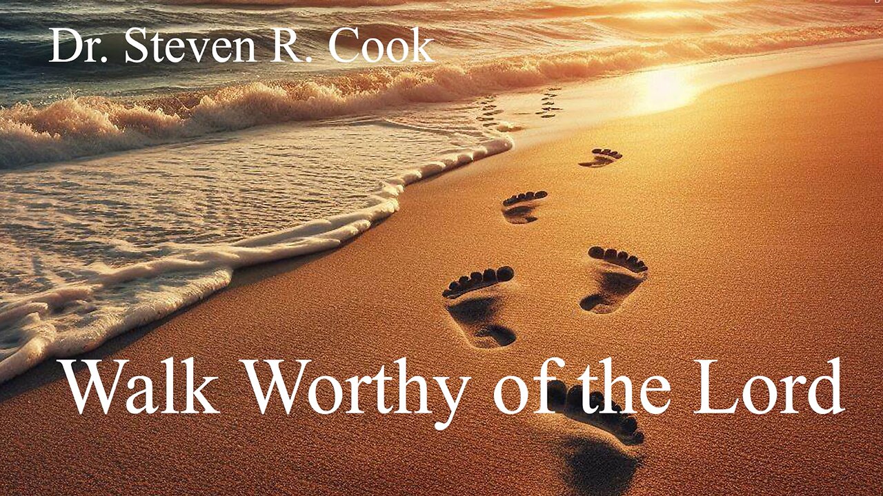 Walk Worthy of the Lord