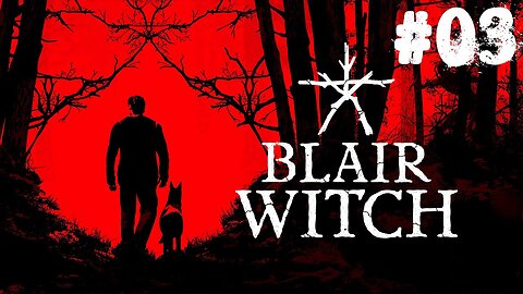 Blair Witch |03| NE... TOUCHE... PAS... A... MON... CHIEN !!!