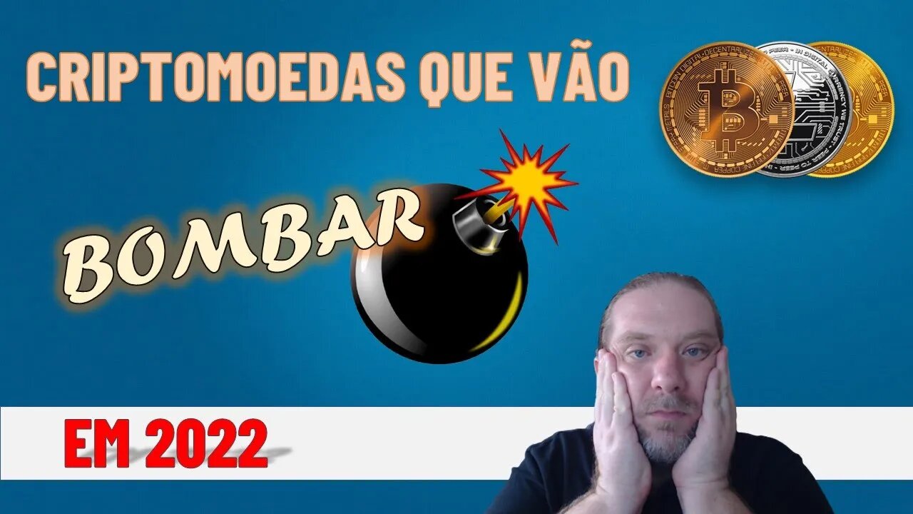 [CRIPTOMOEDAS] Essas criptomoedas vão bombar em 2022