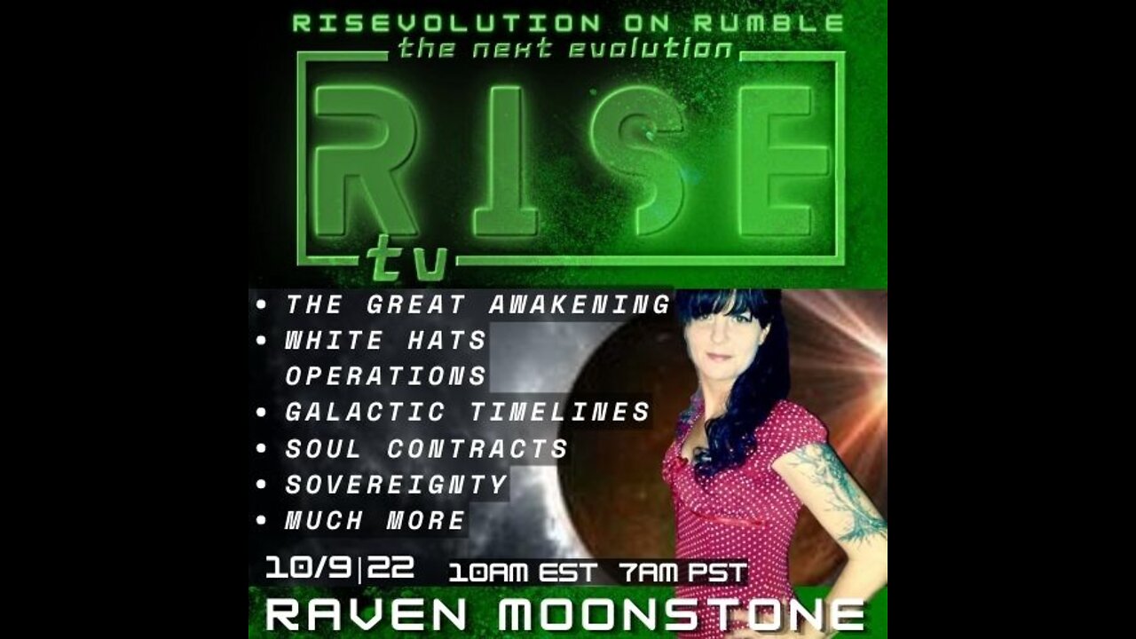 RISE 10/9/22 W/ RAVEN MOONSTONE