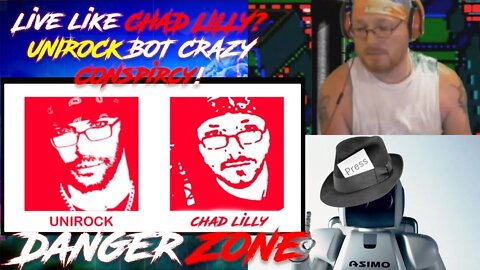 Live like CHAD LILLY? UNIROCK BOT CRAZY CONspircy!