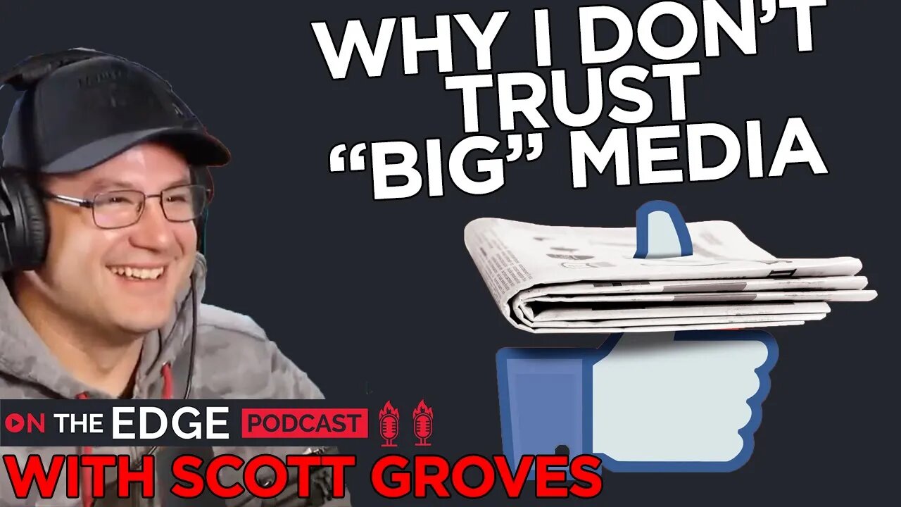 The REAL Reason I Don't Trust The Media - On The Edge CLIPS