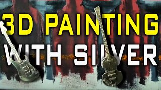 3D Painting With SILVER!