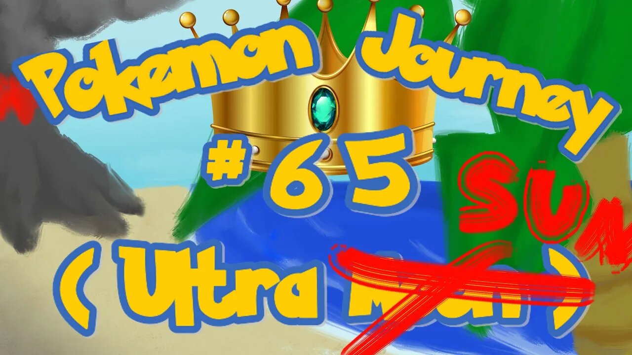 Continuing my Full Pokémon Journey day 65 ( Ultra Moon )