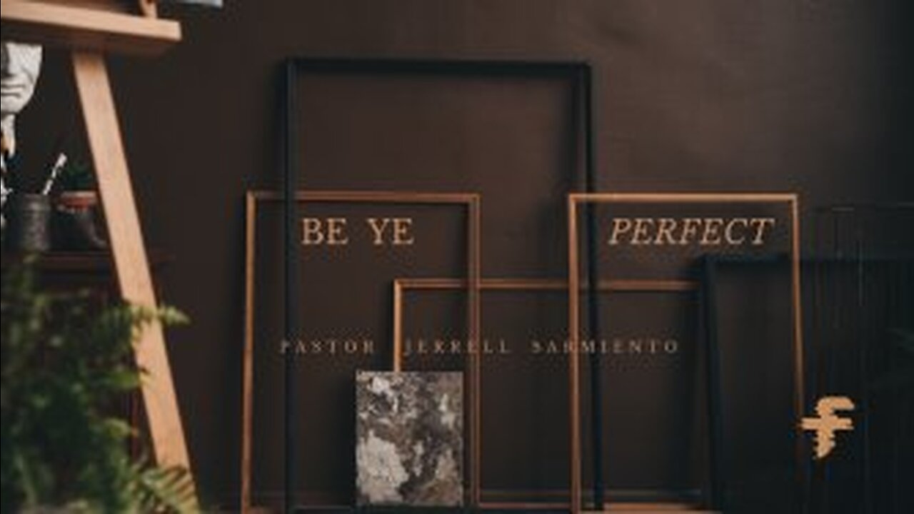 Be Ye Perfect-02/19/23