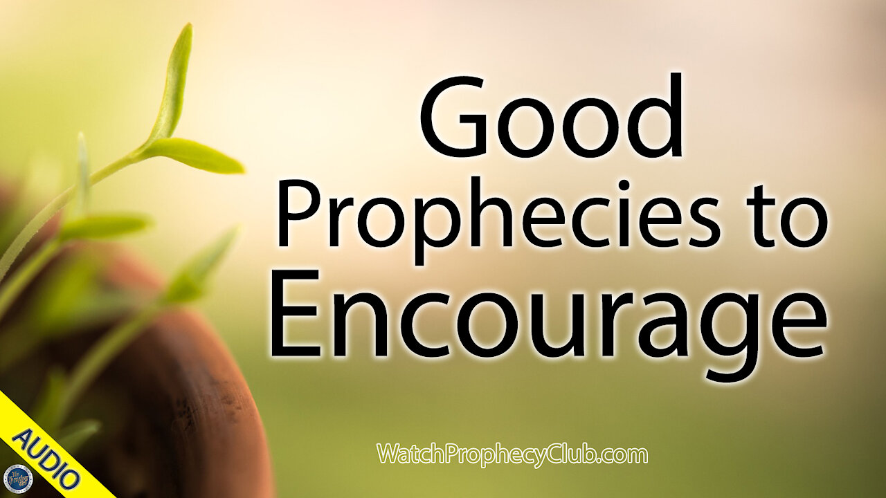 Good Prophecies to Encourage 12/07/2020