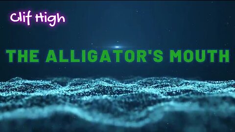 Clif High - The Alligator