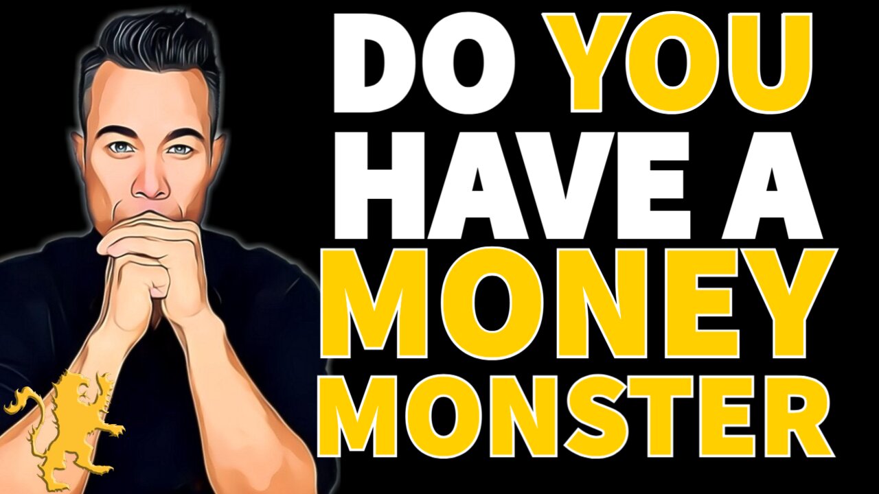 Do YOU Have A Money Monster?