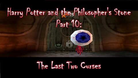 Harry Potter and the Philosopher's Stone (PS1) Part 10: The Rest of the Curses