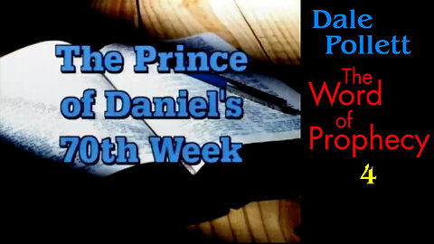 Prince of Daniel’s 70th Week (Dale Pollett)