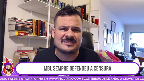 MBL sempre defendeu a censura