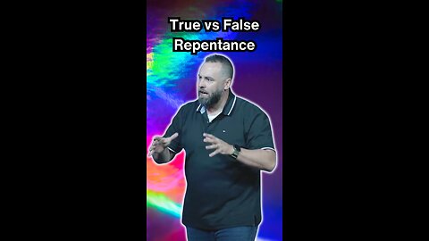 True vs false repentance