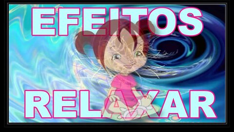 💗MY💗EFEITOS VISUAIS COM MÚSICA #RELAXAR