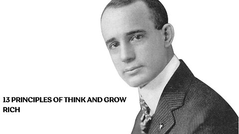 What are the 13 principles of Napoleon Hill Think and Grow Rich?