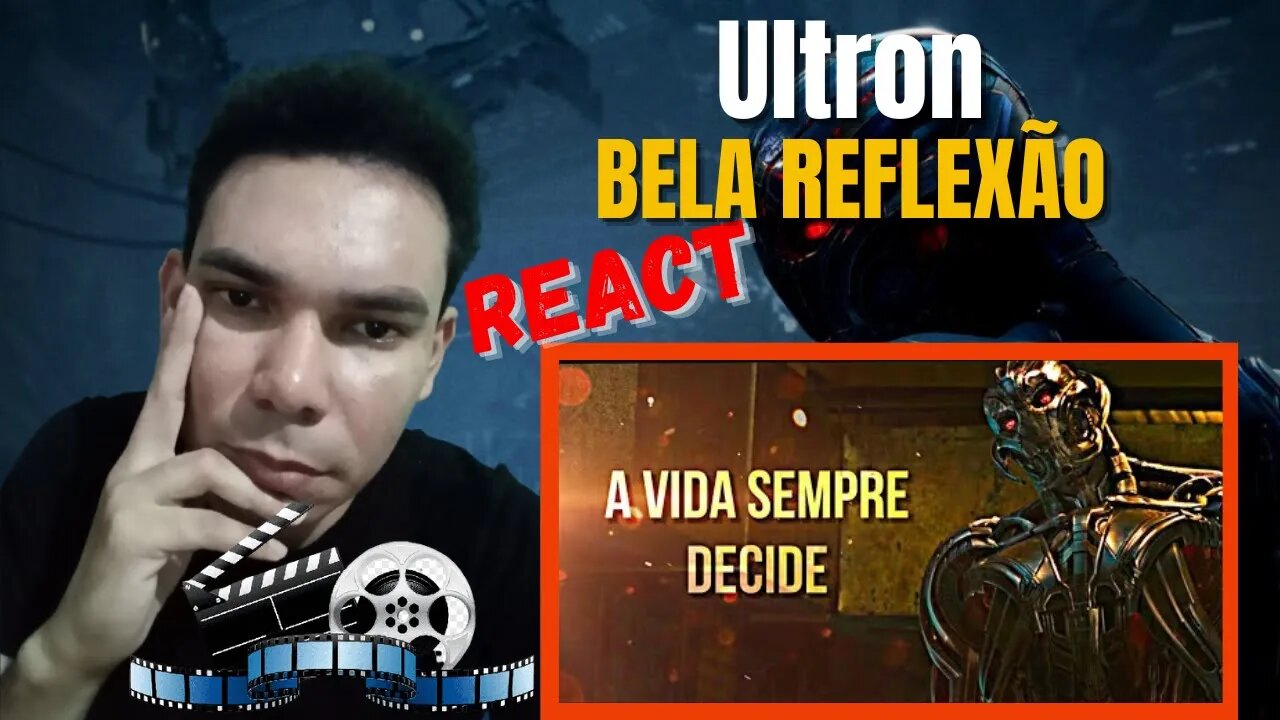 A Vida Sempre decide | Reflexão - Ultron | Jr Edição [ REACT ]