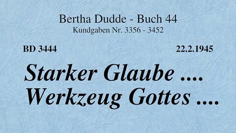 BD 3444 - STARKER GLAUBE .... WERKZEUG GOTTES ....