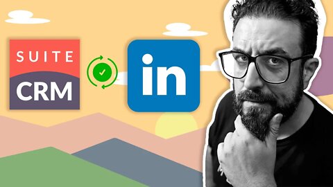 SuiteCRM e Linkedin: Come funziona un'Integrazione di terze parti | Tutorial SuiteCRM